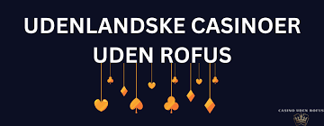 Bedste Bonus Casino uden ROFUS Bedste Bonus Casino uden ROFUS
